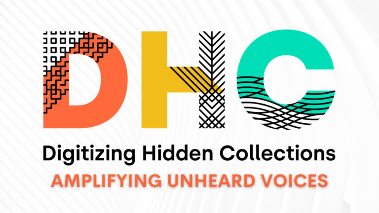"DHC" in large block sans serif font. Underneath: Digitizing Hidden Collections Amplifying Unheard Voices on white background