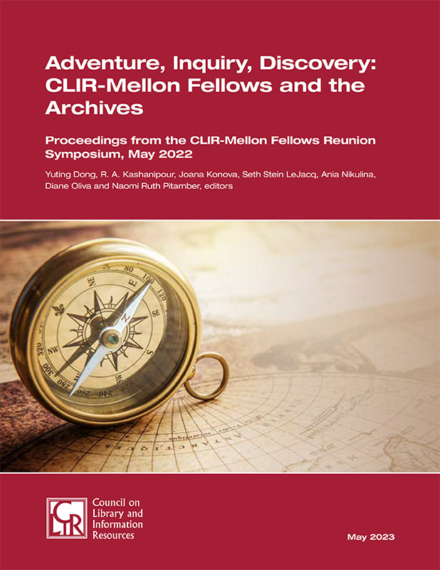 Cover for CLIR publication 184, Adventure, Inquiry, Discovery: CLIR-Mellon Fellows and the Archives