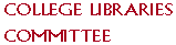 College Libraries Committee