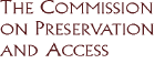 The Commission on Preservation and Access